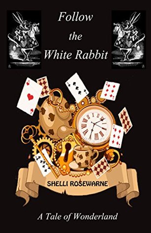 Follow the White Rabbit (Kindle Edition)