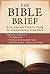 The Bible Brief: A Concise and Powerful Guide for Understanding God's Word (Inspirational Book Bargains)