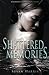 Shattered Memories by Susan Harris