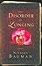 The Disorder of Longing by Natasha Bauman
