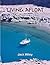 Living Afloat: My Ten Years of Living Aboard Small Boats (Free Being Boat Building and Living Aboard)