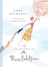 The Adventures of Miss Petitfour by Anne  Michaels