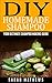 Homemade Shampoo: Your Ultimate DIY Shampoo Making Guide For Healthy and Natural Hair (Hair Care,Hair Loss,Natural Hair,Natural Hair Care,Shampoo Recipes Book 1)