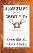 Jumpstart Your Creativity: 10 Jolts To Get Creative And Stay Creative