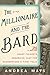 The Millionaire and the Bard by Andrea Mays