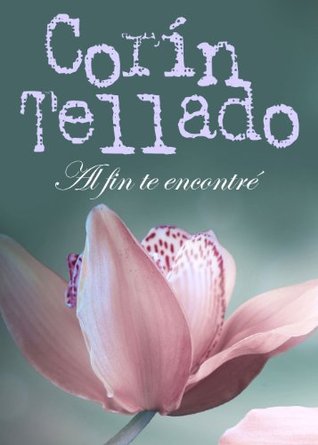 Al fin te encontré (Kindle Edition)