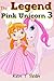 The Legend of The Pink Unicorn, 3