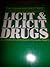Licit and Illicit Drugs; The Consumers Union Report on Narcot... by Edward M. Brecher