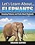 Elephants (Let's Learn About)