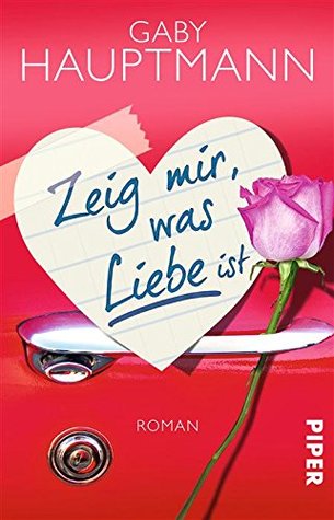 Zeig mir, was Liebe ist (Kindle Edition)