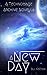 A New Day: A Technomage Arc...