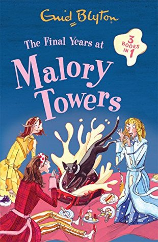 The Final Years at Malory Towers (Malory Towers Box Set Book 3)