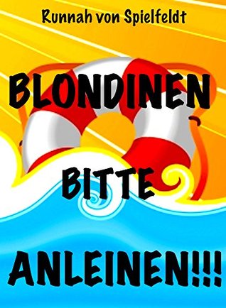 Blondinen Bitte Anleinen! Folge 1 (German Edition)