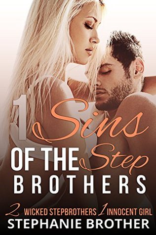 Sins of the Stepbrothers (2 Wicked Stepbrothers 1 Innocent Girl, #1)