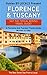 Florence: By Locals - A Florence And Tuscany Travel Guide