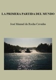 La primera partida del mundo