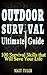 Outdoor Survival Ultimate G...