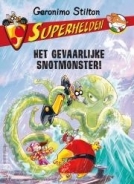 Het gevaarlijke snotmonster! (Superhelden #5)