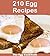 210 Egg Recipes by Jade Fox