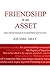 Friendship Is An Asset by Joe Gray