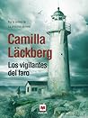 Los vigilantes del faro by Camilla Läckberg