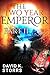 The Two Year Emperor, Part 2 by David K. Storrs