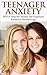 Teenager Anxiety: How to Stop the Anxiety and Experience Emotional Breakthrough