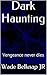 Dark Haunting: Vengeance Never Dies