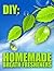 DIY: Homemade Mouth Fresheners (Bad Breath Remedies Book 1)