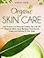 Organic Skin Care: Heal Eczema and Eliminate Problem Skin with DIY Organic Skin Care Recipes That Nourish, Protect and Hydrate All Skin Types