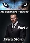 My Billionaire Werewolf (Part 1)
