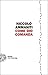 Come Dio comanda by Niccolò Ammaniti