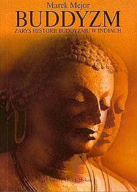 Buddyzm. Zarys historii buddyzmu w Indiach