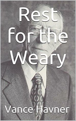 Rest for the Weary (Kindle Edition)