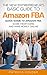 The New Entrepreneurs Basic Guide to Amazon FBA: Quick Guide to Amazon FBA: Work From Home and Make Money Online (Entrepreneur, Work from home, Make Money Online)