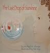 The Last Drop of Sunshine by Michael M. Sharpe