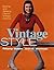 Vintage Style: Buying and Wearing Classic Vintage Clothes