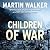 Children of War (Bruno, Chief of Police #7) by Martin Walker