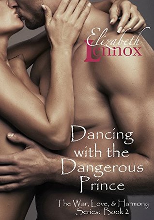 Dancing with the Dangerous Prince (War, Love, & Harmony, #2)