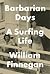 Barbarian Days: A Surfing Life