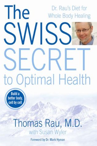 The Swiss Secret to Optimal Health: Dr. Rau's Diet for Whole Body Healing (Hardcover)