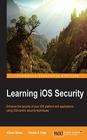 Learning iOS Security (Kindle Edition)