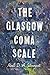 The Glasgow Coma Scale