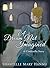 A Dream Not Imagined by Shantelle Mary Hannu A Dream Not Imagined by Shantelle Mary Hannu