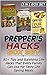 Prepper's Hacks Box Set: 80+ Tips and Surviving Life Hacks That Every Family Can Use for Tasty Life Saving Meals (Prepper's Hacks, Prepper's Hacks Box Set, Preppers Survival)