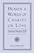 Heaven, a World of Charity, or Love by Jonathan Edwards