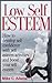 Low Self Esteem - How to de...