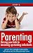 Parenting: Raising your kid...