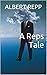A Reps Tale: Author of 'A T...