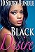 10 Story Black Desire BUNDLE